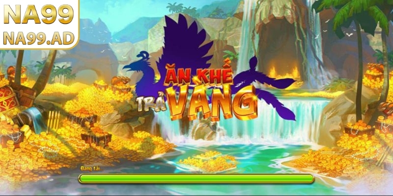 Tìm hiểu chi tiết về game ăn khế trả vàng Na99
