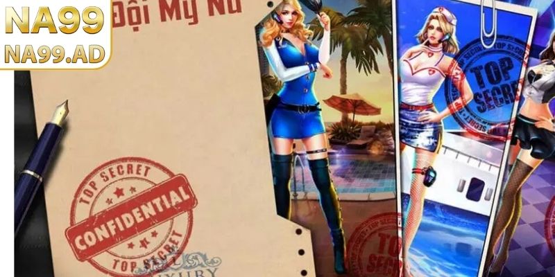 Tìm hiểu chi tiết về game biệt đội mỹ nữ Na99