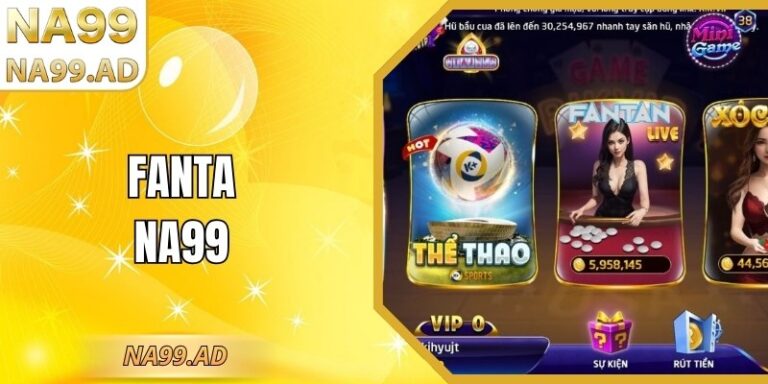 Fantan Na99 – Game Bài Casino Ăn Khách Nhất Tại Nền Tảng