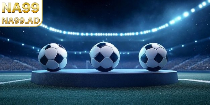 Chiến lược phân tích tổng thể về loại kèo sớm tại Na99