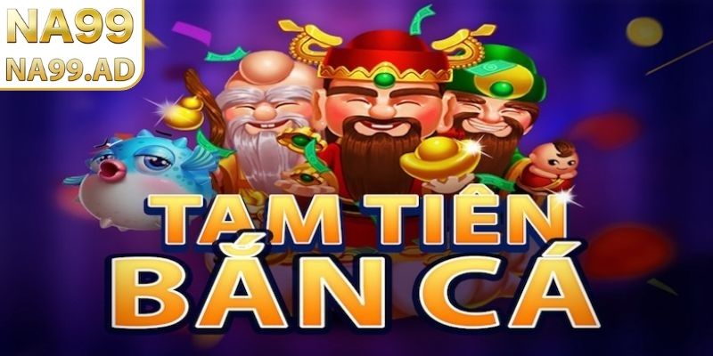 Điểm khác biệt chỉ có ở tám tiên bắn cá Na99