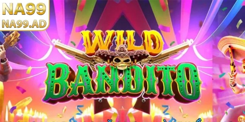 Điểm nổi bật có tại Wild đạo tặc Na99